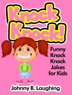knock knock! funny knock knock jokes for kids book cover image