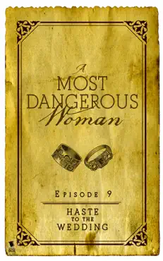 haste to the wedding (a most dangerous woman season 1 episode 9) book cover image