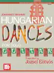 Johannes Brahms Hungarian Dances for Solo Guitar sinopsis y comentarios