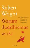 Warum Buddhismus wirkt synopsis, comments