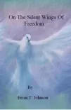 On The Silent Wings of Freedom synopsis, comments