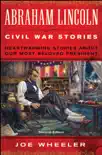 Abraham Lincoln Civil War Stories synopsis, comments