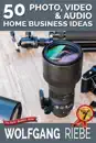 50 Photo, Video & Audio Home Business Ideas