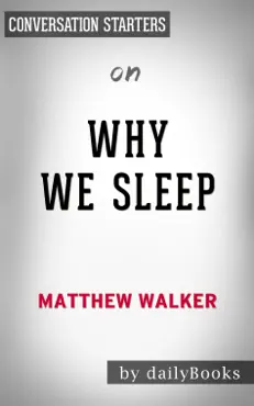 why we sleep: unlocking the power of sleep and dreams by matthew walker: conversation starters book cover image