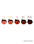 The Color Of My Skin synopsis, comments