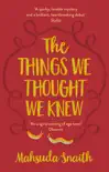The Things We Thought We Knew synopsis, comments