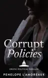 Corrupt Policies synopsis, comments
