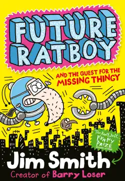 future ratboy and the quest for the missing thingy book cover image