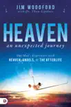 Heaven, an Unexpected Journey e-book