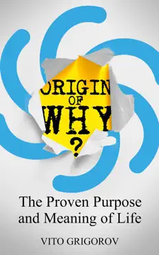 origin of why: the proven purpose and meaning of life book cover image