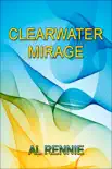 Clearwater Mirage synopsis, comments