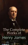 The Complete Works of Henry James (Illustrated Edition) sinopsis y comentarios