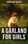 A GARLAND FOR GIRLS synopsis, comments
