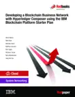 Developing a Blockchain Business Network with Hyperledger Composer using the IBM Blockchain Platform Starter Plan sinopsis y comentarios