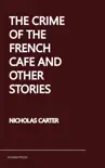 The Crime of the French Cafe and Other Stories synopsis, comments