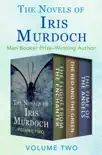 The Novels of Iris Murdoch Volume Two synopsis, comments