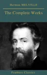 Herman MELVILLE : The Complete Works (Feathers Classics) sinopsis y comentarios