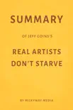 Summary of Jeff Goins’s Real Artists Don’t Starve by Milkyway Media sinopsis y comentarios