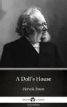 A Doll’s House by Henrik Ibsen - Delphi Classics (Illustrated) sinopsis y comentarios