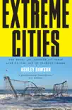 Extreme Cities synopsis, comments