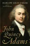 John Quincy Adams synopsis, comments