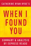 When I Found You: by Catherine Ryan Hyde Summary & Analysis sinopsis y comentarios