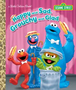 happy and sad, grouchy and glad (sesame street) book cover image