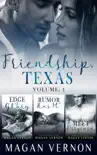Friendship, Texas Volume 1 synopsis, comments
