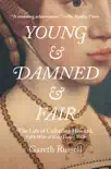 Young and Damned and Fair synopsis, comments