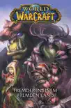 World of Warcraft Graphic Novel, Band 1 - Fremder in einem fremden Land synopsis, comments