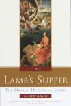 The Lamb's Supper sinopsis y comentarios