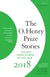 The O. Henry Prize Stories 2018 synopsis, comments