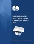 Indicadores del Sector Editorial Privado en México sinopsis y comentarios
