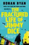 The Fractured Life of Jimmy Dice sinopsis y comentarios