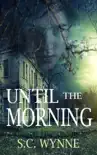 Until the Morning synopsis, comments