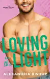 Loving in the Light synopsis, comments