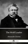 The Wolf Leader by Alexandre Dumas (Illustrated) sinopsis y comentarios