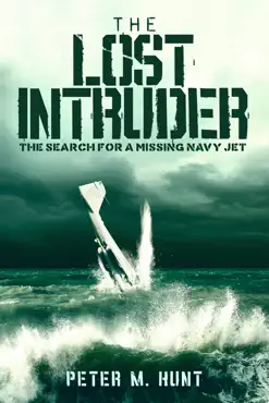 the lost intruder, the search for a missing navy jet book cover image