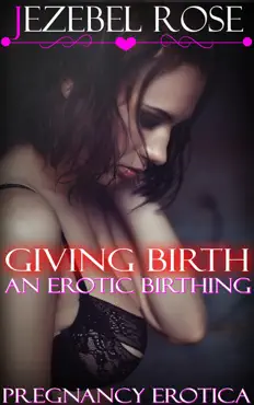 giving birth an erotic birthing book cover image