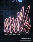 Momofuku Milk Bar synopsis, comments