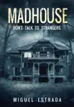 Madhouse synopsis, comments