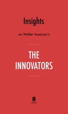 insights on walter isaacson’s the innovators by instaread imagen de la portada del libro