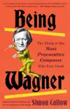 Being Wagner synopsis, comments