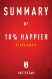 Summary of 10% Happier by Dan Harris