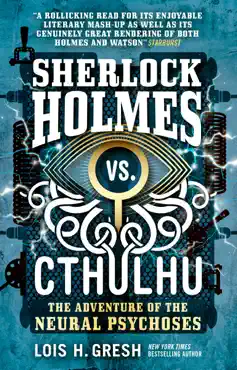 sherlock holmes vs. cthulhu: the adventure of the neural psychoses book cover image