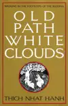 Old Path White Clouds synopsis, comments