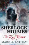 Sherlock Holmes - The Red Tower synopsis, comments