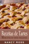 Receitas de Tartes - 50 Receitas de Tartes Deliciosas synopsis, comments