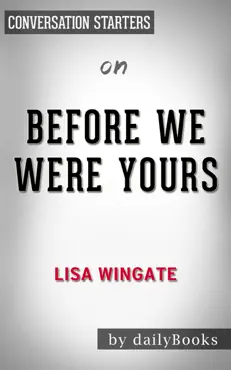 before we were yours: a novel by lisa wingate: conversation starters book cover image