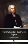 The Bickerstaff-Partridge Papers by Jonathan Swift - Delphi Classics (Illustrated) sinopsis y comentarios